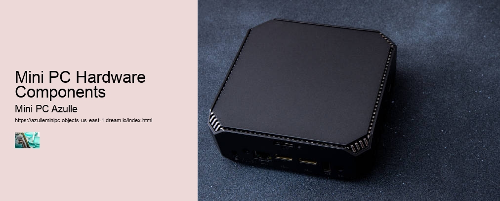 Mini PC Hardware Components